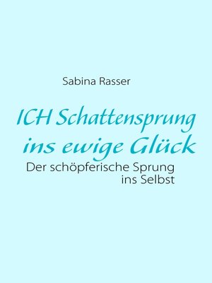 cover image of ICH Schattensprung ins ewige Glück